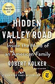Hidden Valley Road: Inside the Mind of an American Family by Robert Kolker; 2020. Softcover.