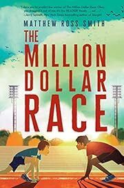 Million Dollar Race, The by Matthew Ross Smith; 2021. Hardcover (Ch-FIC)