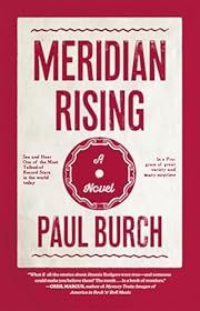 Meridian Rising by Paul Burch; 2025. Hardcover.