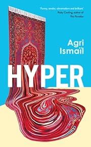 Hyper by Agri Ismaïl; 2024. Softcover.