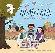 Homeland by Hannah Moushabeck, Reem Madooh (Illustrator); 2023. Hardcover. (Ch-PIC)