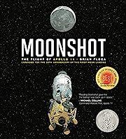 Moonshot by Brian Floca (Illustrator); 2019. Hardcover. (Ch-NF)