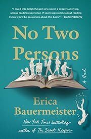 No Two Persons by Erica Bauermeister; 2023. Hardcover.