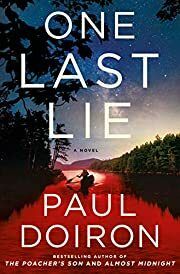 One Last Lie (Mike Bowditch #11) by Paul Doiron; 2020. Hardcover.