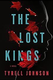 Lost Kings by Tyrell Johnson; 2022. Hardcover