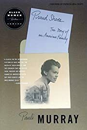 Proud Shoes: The Story of an American Family (Black Women Writers Series) by Pauli Murray, Patricia Bell-Scott (Foreword); 1956/1999. Softcover.