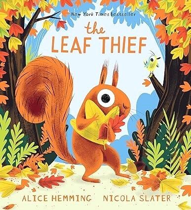 Leaf Thief, The by Alice Hemming and Nicola Slater. 2021. Hardcover (Ch-PIC)