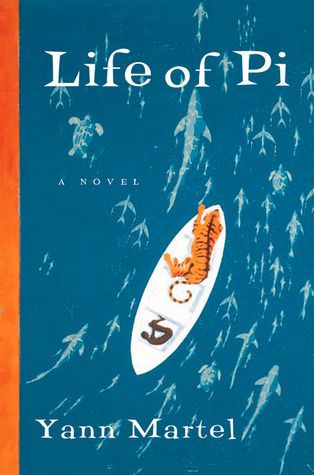 Life of Pi by Yann Martel; 2001. (First US edition) Hardcover.