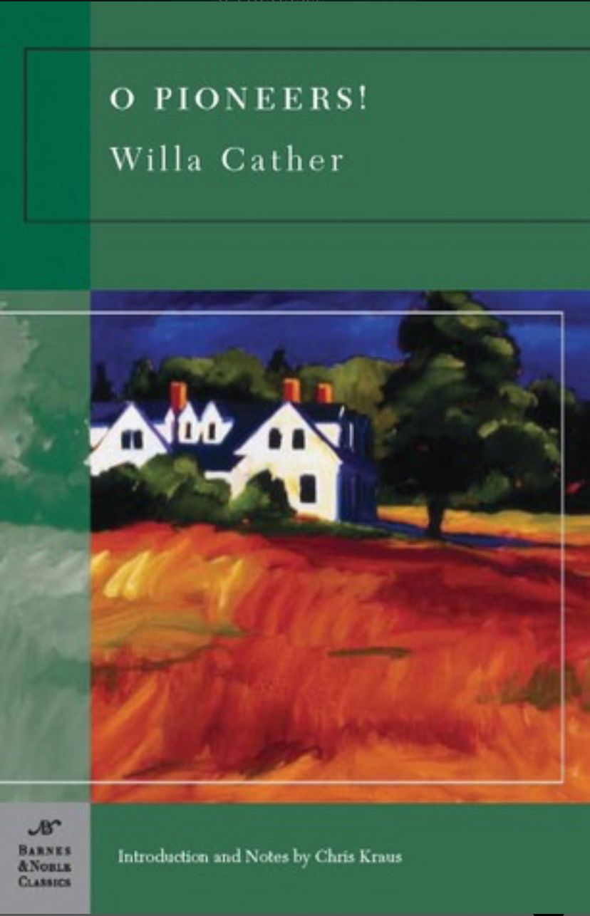 O Pioneers! (Great Plains Trilogy #1) by Willa Cather, Chris Kraus (Introduction); 1913/2003. Softcover. (Barnes &amp; Noble Classics) (CO)
