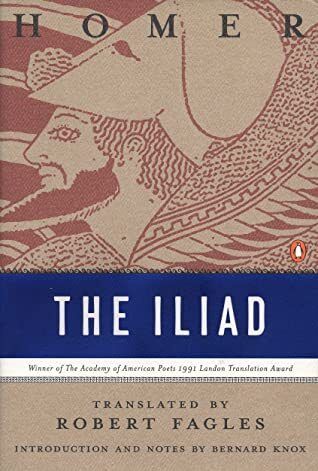 Iliad, The by Homer, Robert Fagles (Translator); 801/1990. (Penguin Classics Deluxe Edition). Softcover.