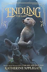 Last, The ( Endling Book 1) by Katherine Applegate; 2018. Hardcover.  (Ch-FIC)