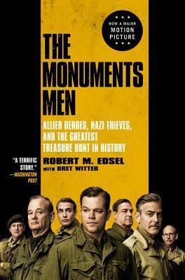Monuments Men, The: Allied Heroes, Nazi Thieves, and the Greatest Treasure Hunt in History by Robert M. Edsel. 2009. Softcover.