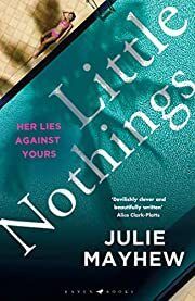 Little Nothings by Julie Mayhew; 2022. Hardcover.
