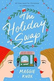 Holiday Swap, The by Maggie Knox; 2021. Softcover.