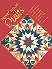 North Carolina Quilts by Ruth Haislip Roberson (Editor), George Holt (Foreword); 1988. Hardcover. (LF)