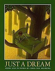 Just a Dream by Chris Van Allsburg; 1990. Hardcover (Ch-PIC)