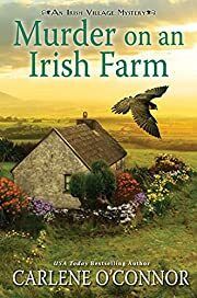Murder on an Irish Farm (Irish Village #8) by Carlene O'Connor; 2022. Hardcover.