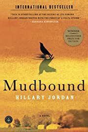 Mudbound by Hillary Jordan; 2009. Softcover