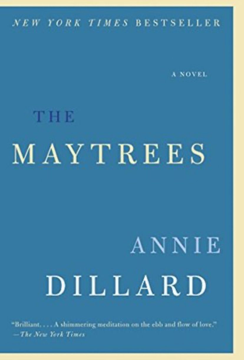 Maytrees: A Novel, The by Annie Dillard; 2007. Softcover.