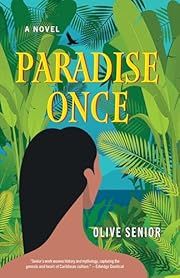 Paradise Once by Olive Senior; 2025. Hardcover.