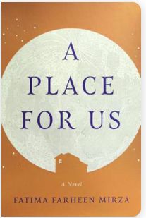 Place for Us, A by Fatima Farheen Mirza; 2019. Hardcover.