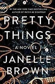 Pretty Things by Janelle Brown; 2020. Softcover.