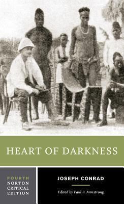Heart of Darkness  by Joseph Conrad, Paul B Armstrong (Editor); 1899/2005. Softcover. (Norton Critical Editions) (CO)