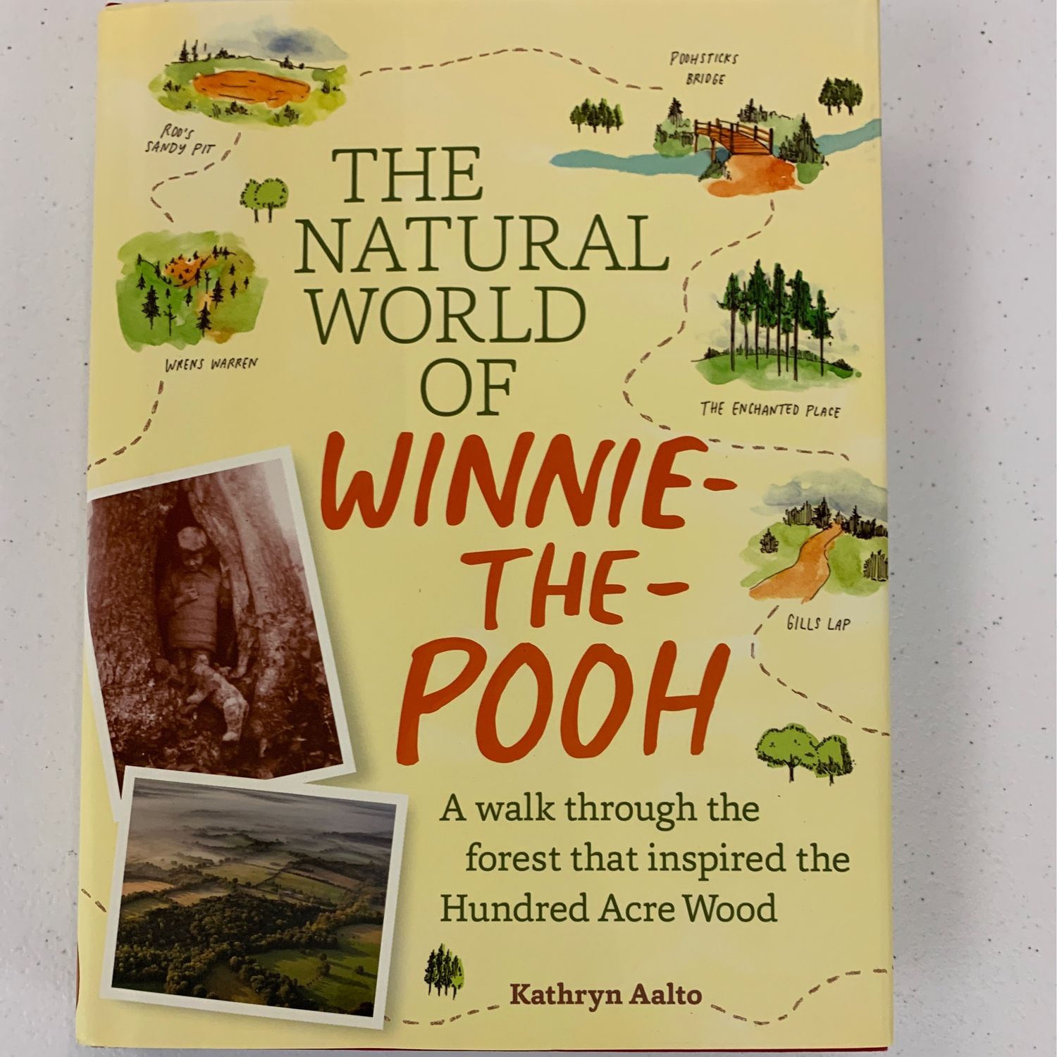 Natural World of Winnie the Pooh, The: A walk through the Forest that Inspired the Hundred Acre Wood by Kathryn Aalto. 2020. Hardcover.