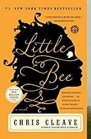 Little Bee: A Novel by Chris Cleave; 2010. Softcover