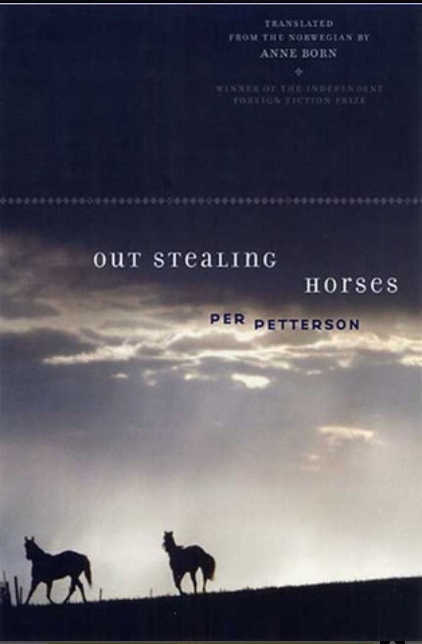 Out Stealing Horses by Per Petterson, Anne Born (Translator); 2005. Hardcover.