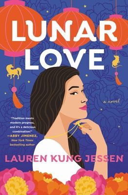 Lunar Love by Lauren Kung Jessen; 2023. Hardcover.