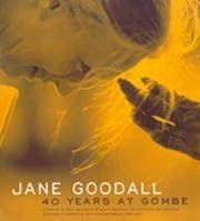 Jane Goodall: 40 Years at Gombe by Jane Goodall Institute, Jennifer Lindsey (Text), Marisa Bulzone (Editor); 1999. Hardcover. (LF)