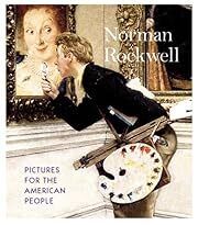 Norman Rockwell: Pictures for the American People by Norman Rockwell, Maureen Hart Hennessey, Judy L. Larson; 1999. Hardcover. (Really Big)
