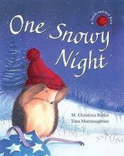 One Snowy Night by M. Christina Butler; 2005. Hardcover (Ch-PIC)