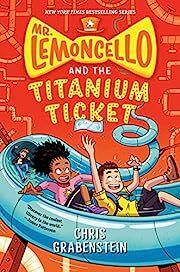 Mr. Lemoncello and the Titanium Ticket by Chris Grabenstein; 2020. Hardcover (Ch-FIC)