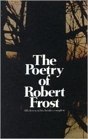 Poetry of Robert Frost, The: The Collected Poems by Robert Frost, Edward Connery Lathem (Editor); 1969/1979. Hardcover.