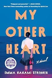 My Other Heart by Emma Nanami Strenner; 2025. Hardcover.