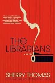 Librarians, The by Sherry Thomas; 2025. Hardcover.