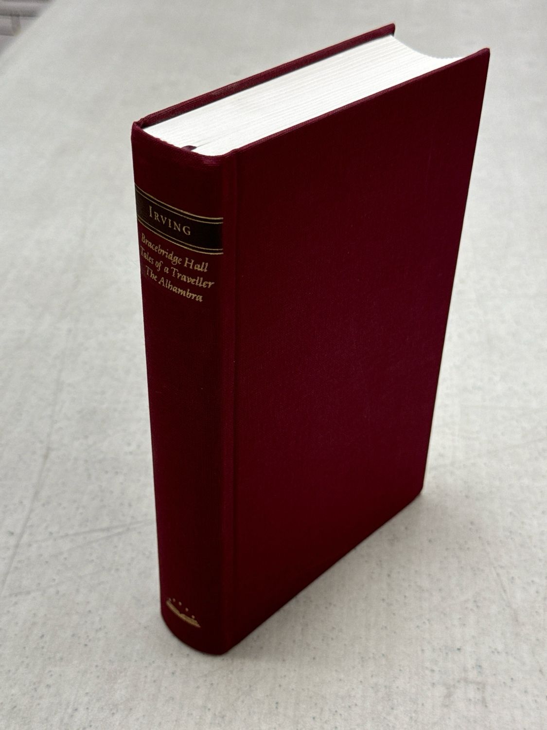 Irving: Bracebridge Hall; Tales of a Traveller; The Alhambra (Library of America) by Washington Irving. 1991. Hardcover. (Clothbound)