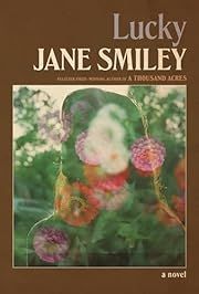 Lucky by Jane Smiley; 2024. Hardcover. (Library Discard)