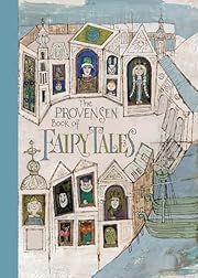 Provensen Book of Fairy Tales, The by Alice Provensen, Martin Provensen; 2021. Hardcover. (Ch-NF)