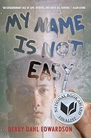My Name Is Not Easy by Debby Dahl Edwardson; 2011. Hardcover. (YA)