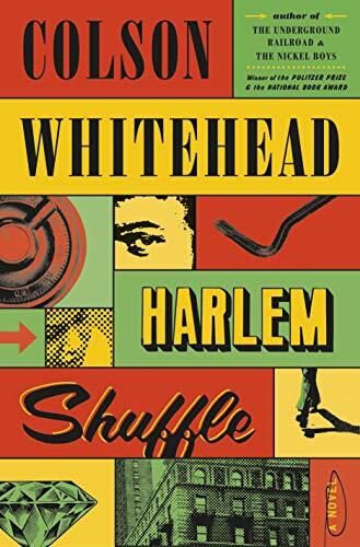 Harlem Shuffle (Ray Carney #1) by Colson Whitehead. 2021. Hardcover.