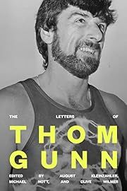 Letters of Thom Gunn, The by Thom Gunn, Michael Nott (Editor), August Kleinzahler (Editor); 2022. Hardcover.