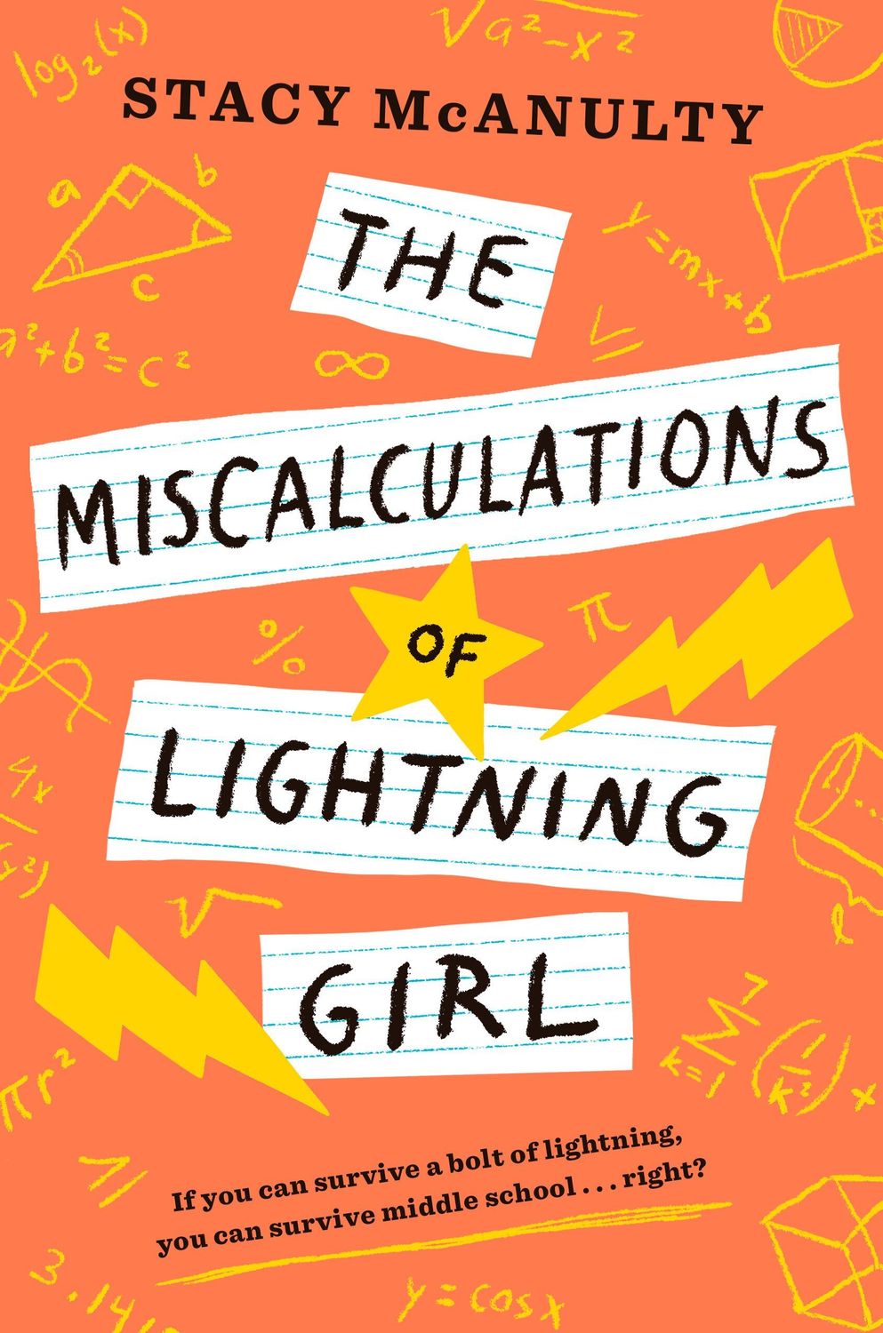 Miscalculations of Lightning Girl, The by Stacy McAnulty. 2018. Hardcover (Ch-FIC)