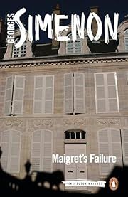 Maigret's Failure (Inspector Maigret #49) by Georges Simenon, William Hobson (Translator); 1956/2018. Softcover.