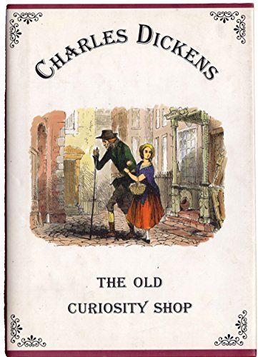 Old Curiosity Shop, The by Charles Dickens; 1840/1998. Hardcover.