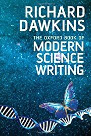 Oxford Book of Modern Science Writing, The by Richard Dawkins (Editor); 2008. Hardcover.