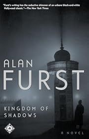 Kingdom of Shadows (Night Soldiers #6) by Alan Furst; 2001. Softcover.