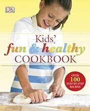 Kids' Fun and Healthy Cookbook by Nicola Graimes; 2007. Hardcover (Ch-NF)